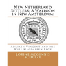 New Netherland Settlers: A Walloon in New Amsterdam: : Adriaen Vincent and his Wife Magdaleen Eloy