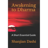 Awakening to Dharma: A Short Essential Guide