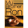 My Brother Ron