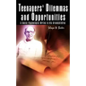 Teenagers' Dilemmas and Opportunities: A Social Psychologist Writes to His Grandchildren