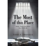The Most of this Place: (Praise, Prayer and Power) {Acts 16:16-40}
