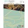 Adult Piano Adventures - Classics, Book 1