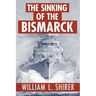 The Sinking of the Bismarck