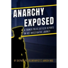Anarchy Exposed: A former police officer shares his investigative journey.