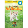My Guide to Cat Training: Speak to Your Pet (Engaging Readers, Level 2)