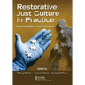Restorative Just Culture in Practice: Implementation and Evaluation