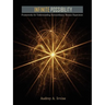 Infinite Possibility: Frameworks for Understanding Extraordinary Human Experience