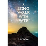 A Long Walk With Fate
