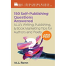 150 Self-Publishing Questions Answered: ALLi's Writing, Publishing, & Book Marketing Tips for Authors and Poets