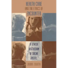 Health Care and the Ethics of Encounter: A Jewish Discussion of Social Justice