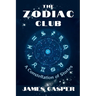 The Zodiac Club: A Constellation of Stories