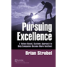 Pursuing Excellence: A Values-Based, Systems Approach to Help Companies Become More Resilient