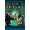 Why Odin Drinks: Humorous Norse Mythology Retelling