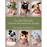 Crochet Hatimals: Creatures with Features for All Ages!