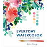 Everyday Watercolor: Learn to Paint Watercolor in 30 Days