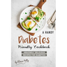 A Handy Diabetes Friendly Cookbook: Amazingly Delicious Recipes for Diabetics