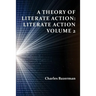 A Theory of Literate Action: Literate Action, Volume 2