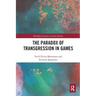 The Paradox of Transgression in Games