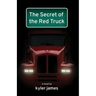 The Secret of the Red Truck
