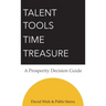Talent Tools Time Treasure - A Prosperity Decision Guide
