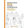 Speaking WITH your Audience: Increase your Impact through Heartfelt Presence Communication Skills