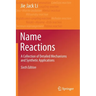Name Reactions: A Collection of Detailed Mechanisms and Synthetic Applications