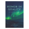 Humor in Quality