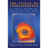Touch of Transcendence: A Postcolonial Theology of God
