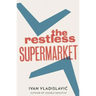 Restless Supermarket