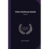 Ueber Hamburgs Handel; Volume 2