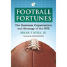 Football Fortunes: The Business, Organization and Strategy of the NFL