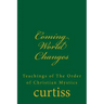 Coming World Changes: Teachings of the Order of Christian Mystics