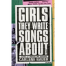 Girls They Write Songs about