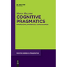 Cognitive Pragmatics: Mindreading, Inferences, Consciousness