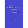 Pitfalls in Comparing Buddhist and Western Psychology: A contribution to psychology's self-clarification