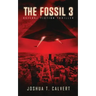 The Fossil 3: Science Fiction Thriller (Secrets Of Mars Book 3)