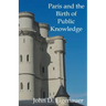 Paris and the Birth of Public Knowledge
