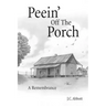 Peein' Off the Porch: A Remembrance