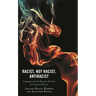 Racist, Not Racist, Antiracist: Language and the Dynamic Disaster of American Racism