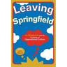 Leaving Springfield: The Simpsons and the Possibility of Oppositional Culture