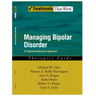Managing Bipolar Disorder: A Cognitive Behavior Treatment Program Therapist Guide