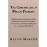 The Chronicles of Major Peabody: The Questionable Adventures of a Wily Spendthrift, a Politically Incorrect Curmudgeon, an Unprincipled Wagerer and an