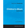 Children's Album - A Score for Solo Piano Op.39 (1878)