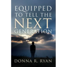 Equipped to Tell the Next Generation
