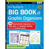The Teacher's Big Book of Graphic Organizers, Grades 5-12: 100 Reproducible Organizers That Help Kids with Reading, Writing, and the Content Areas