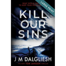 Kill Our Sins (Large Print)