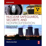 Nuclear Safeguards, Security, and Nonproliferation: Achieving Security with Technology and Policy