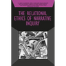 The Relational Ethics of Narrative Inquiry