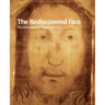 The Rediscovered Face, the Unmistakable Features of Christ