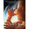 A Child Is Born: The Fifth Edition of the Beloved Classic--Completely Revised and Updated